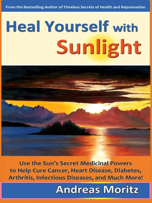 Title details for Heal Yourself with Sunlight by Andreas Moritz - Available